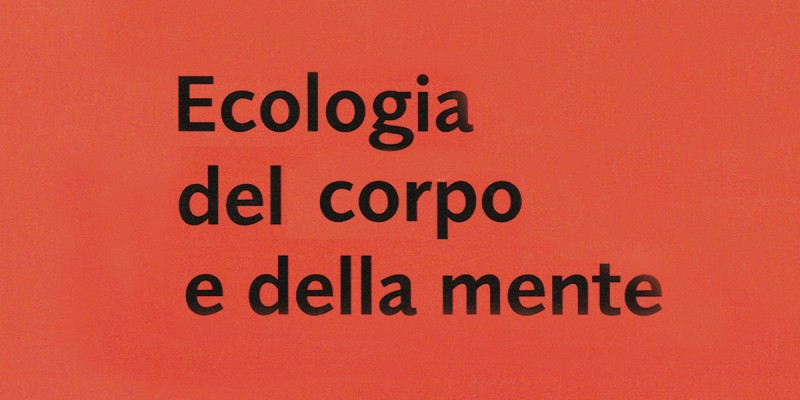 Ecologia del corpo e della mente