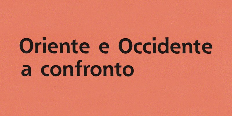 Oriente e Occidente a confronto