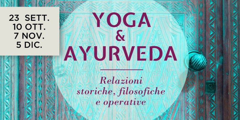 Lo yoga e l'ayurveda. Relazioni storiche, filosofiche e operative