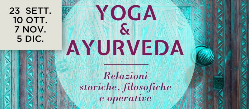 Lo yoga e l'ayurveda. Relazioni storiche, filosofiche e operative