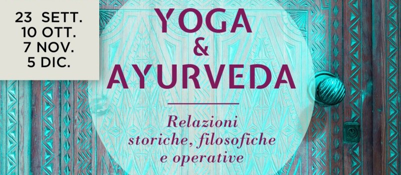 Lo yoga e l'ayurveda. Relazioni storiche, filosofiche e operative